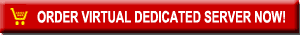 Order Virtual Dedicated Server Now!